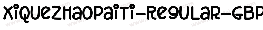 XiQuezhaopaiti-Regular-GBpc-EUC-H字体转换