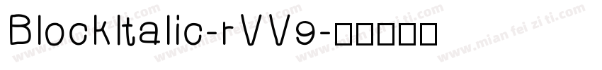 BlockItalic-rVV9字体转换