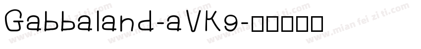 Gabbaland-aVK9字体转换