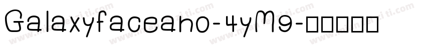 Galaxyfaceano-4yM9字体转换