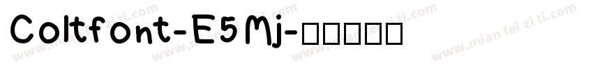 Coltfont-E5Mj字体转换