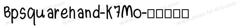 Bpsquarehand-K7Mo字体转换
