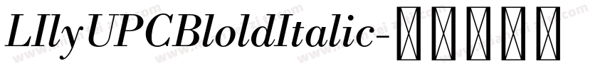 LIlyUPCBloldItalic字体转换