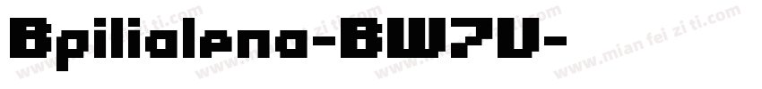 Bpilialena-BW7V字体转换
