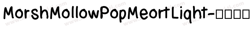 MorshMoIIowPopMeortLiqht字体转换