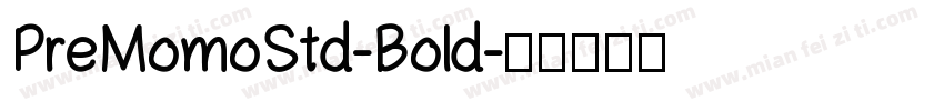 PreMomoStd-Bold字体转换