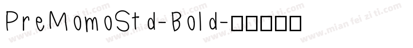 PreMomoStd-Bold字体转换