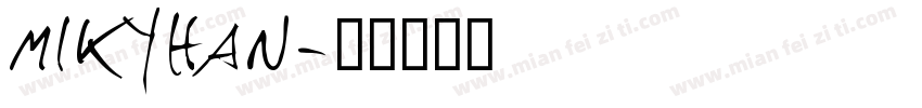Mikyhan字体转换