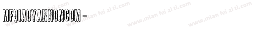 MFQiaoYanNoncom字体转换