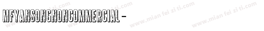 MFYanSongNoncommercial字体转换