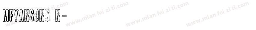 MFYanSong_N字体转换
