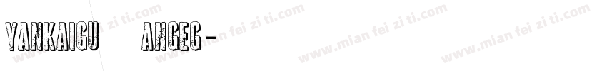 yankaiguangEG字体转换