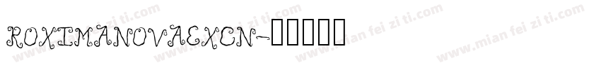 ROXIMANOVAEXCN字体转换