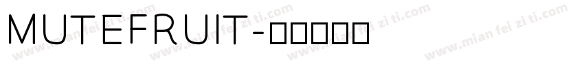 MUTEFRUIT字体转换