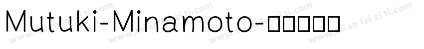 Mutuki-Minamoto字体转换