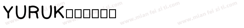 YURUK字体转换