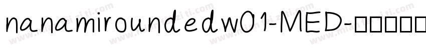 nanamiroundedw01-MED字体转换