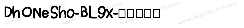DhONeSho-BL9x字体转换