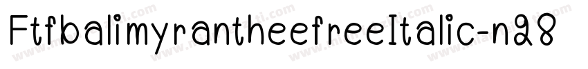 FtfbalimyrantheefreeItalic-n28R字体转换