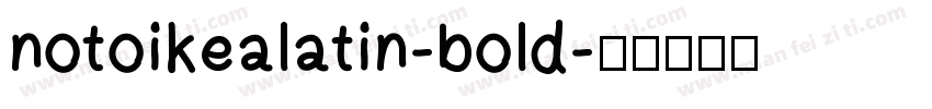 notoikealatin-bold字体转换