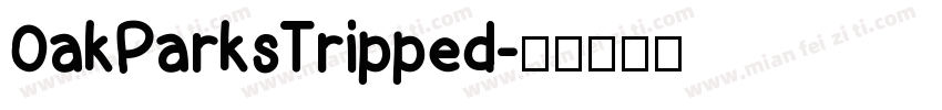 OakParksTripped字体转换