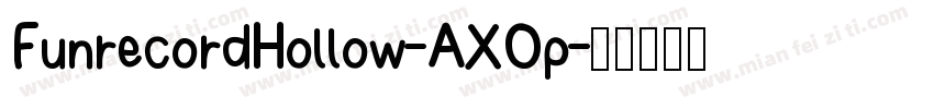 FunrecordHollow-AXOp字体转换