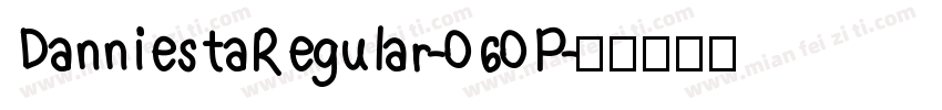 DanniestaRegular-060P字体转换