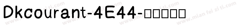 Dkcourant-4E44字体转换