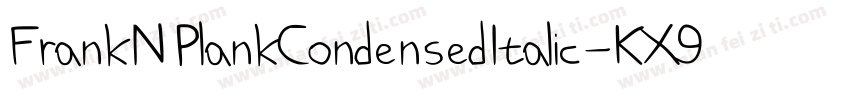 FrankNPlankCondensedItalic-KX9y字体转换