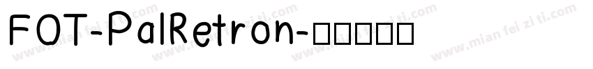 FOT-PalRetron字体转换