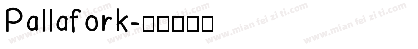 Pallafork字体转换