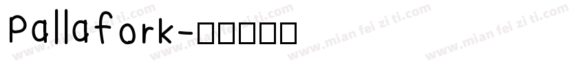 Pallafork字体转换