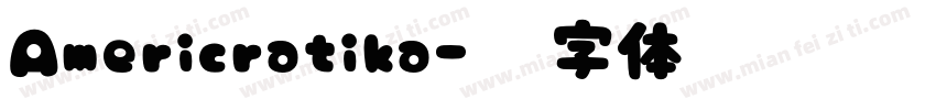Americratika字体转换