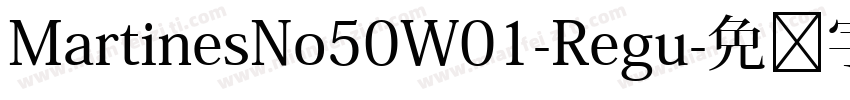 MartinesNo50W01-Regu字体转换