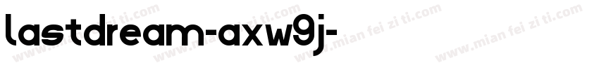 lastdream-axw9j字体转换