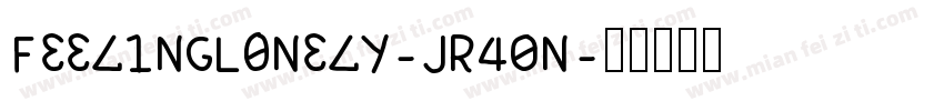 FeelingLonely-JRa0n字体转换