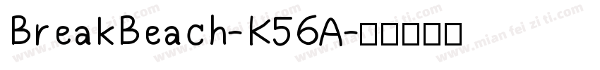 BreakBeach-K56A字体转换