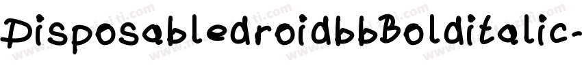 DisposabledroidbbBolditalic-96PL字体转换