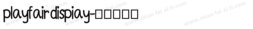 playfairdispiay字体转换