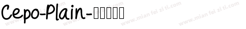 Cepo-Plain字体转换