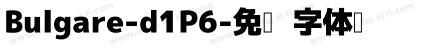 Bulgare-d1P6字体转换