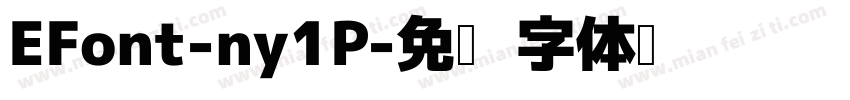 EFont-ny1P字体转换