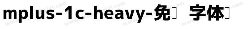 mplus-1c-heavy字体转换