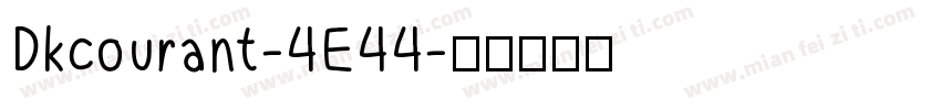 Dkcourant-4E44字体转换