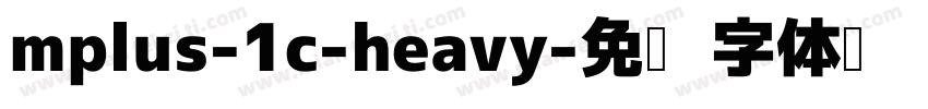 mplus-1c-heavy字体转换
