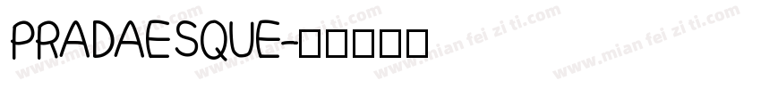 PRADAESQUE字体转换