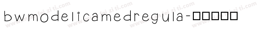 bwmodelicamedregula字体转换