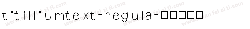 titilliumtext-regula字体转换