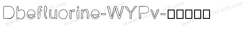 Dbefluorine-WYPv字体转换