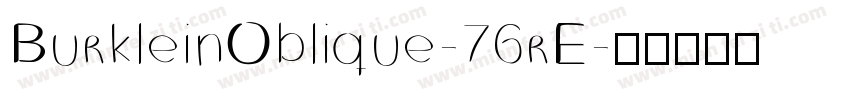 BurkleinOblique-76rE字体转换